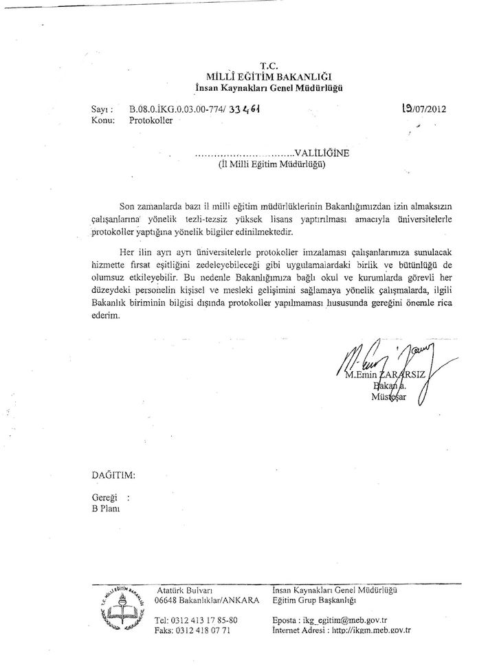 Milli Eğitim Müsteşarı Emin ZARARSIZ yüksek lisanslar konusunda il müdürlüklerine uyarıda bulundu.