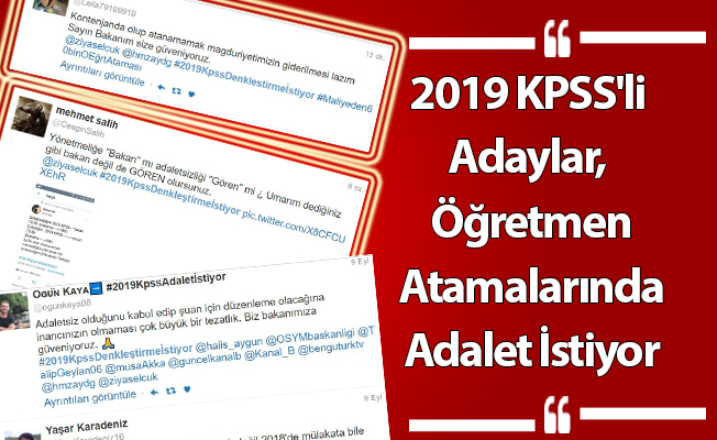 2019 KPSS'li Öğretmen Adayları, Ek Atamanın 'Sıralamaya Dayalı' Olarak Yapılmasını Talep Ediyor...